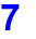 7
